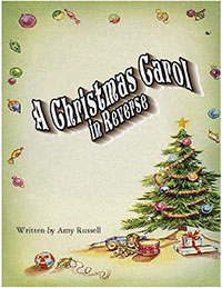 A Christmas Carol in Reverse by Amy Russell