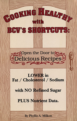 Cooking Healthy with BCV's Shortcuts by Phyllis Milkon