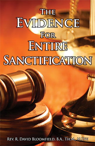 The Evidence for Entire Sanctification by R. David Bloomfield