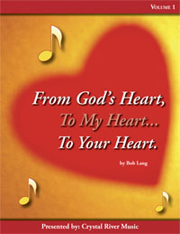 From God's Heart to My Heart to Your Heart by Bob Lang