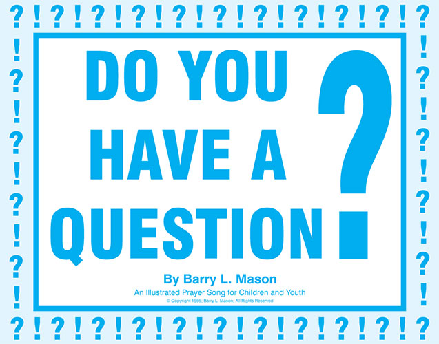 Do You Have a Question by Barry L. Mason