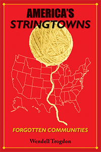 America's Stringtowns by Wendell Trogdon