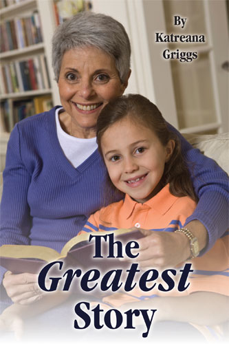 The Greatest Story by Katrina Griggs