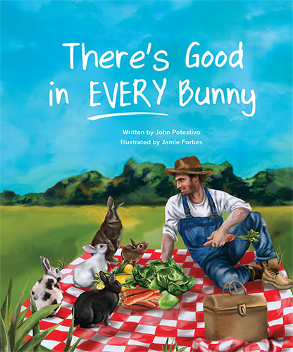 There's Good in Every Bunny by John Potestivo