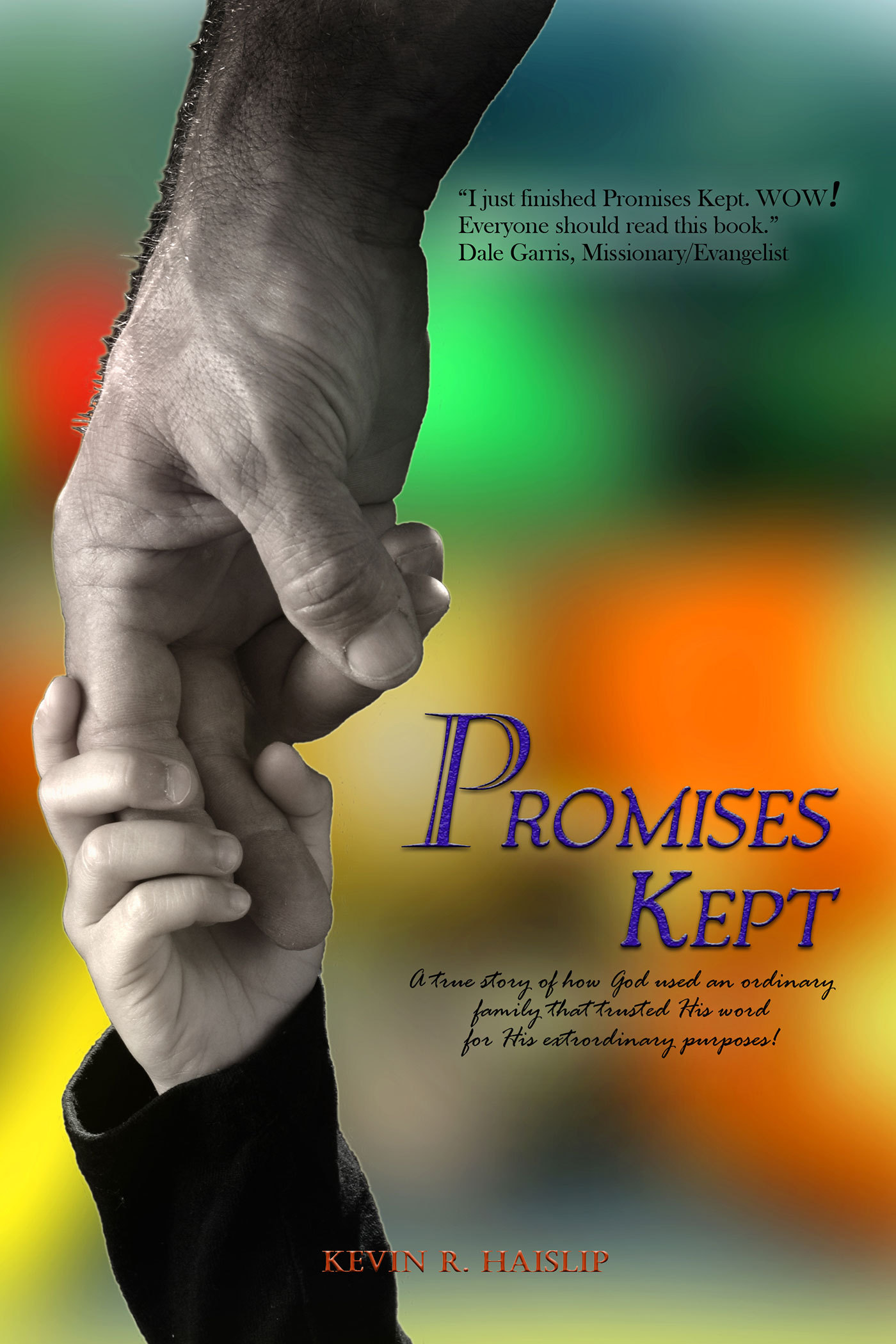 Promises Kept by Kevin Haislip