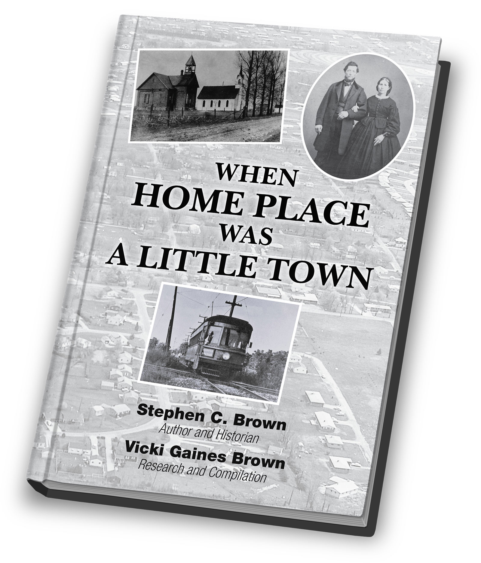 When Home Place Was a Little Town by Stephen C. Brown