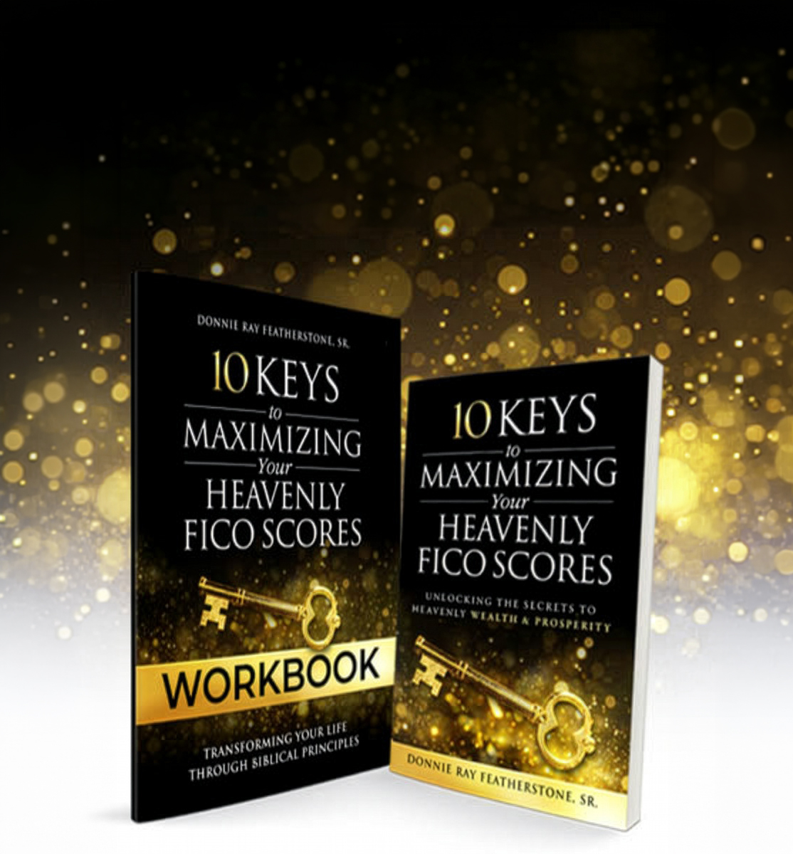 10 Keys to Maximizing Your Heavenly FICO Scores - BUNDLE